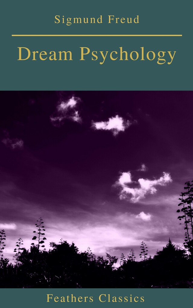 Portada de libro para Dream Psychology (Best Navigation, Active TOC)(Feathers Classics)