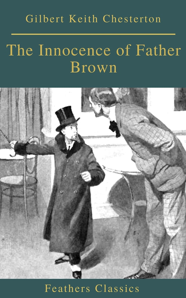 Kirjankansi teokselle The Innocence of Father Brown (Feathers Classics)