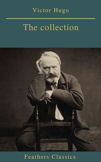 Victor Hugo : The collection