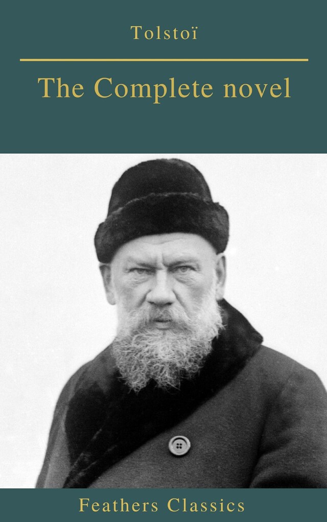 Boekomslag van Tolstoï : The Complete novel (Feathers Classics)
