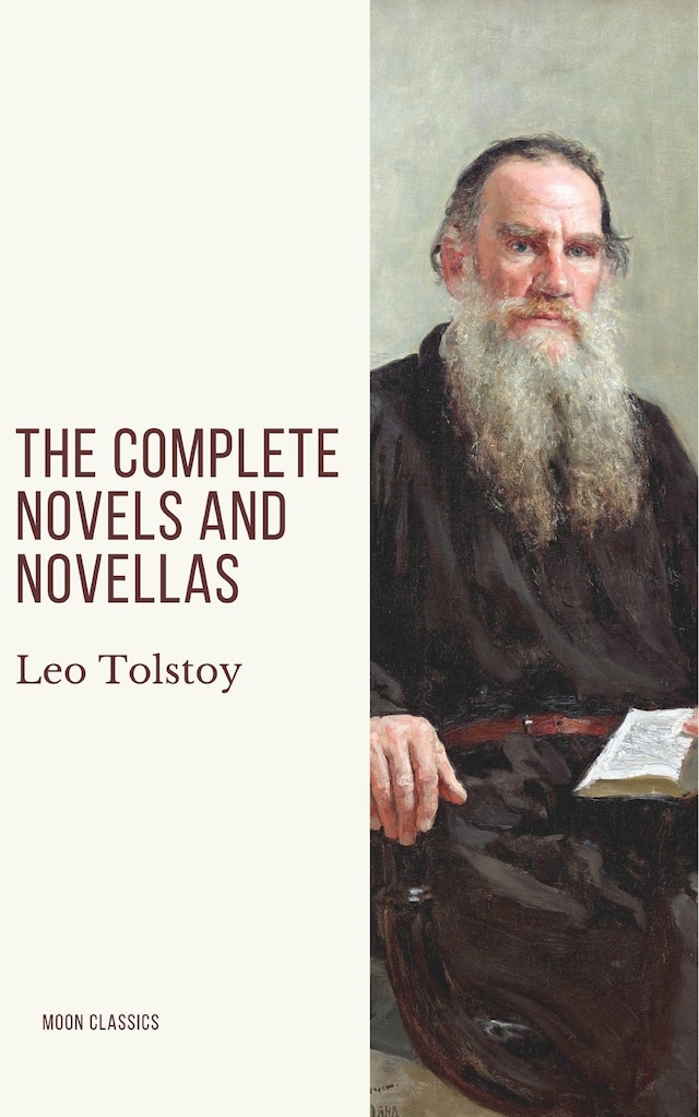 Book cover for Leo Tolstoy: The Complete Novels and Novellas