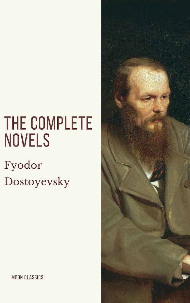 Book cover for Fyodor Dostoyevsky: The Complete Novels