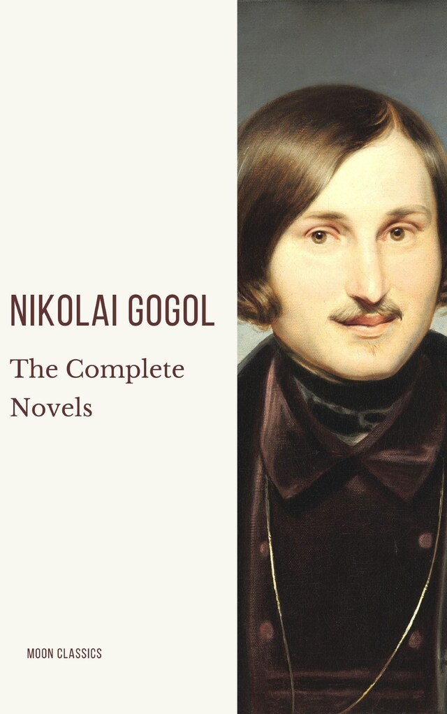 Okładka książki dla Nikolai Gogol: The Complete Novels