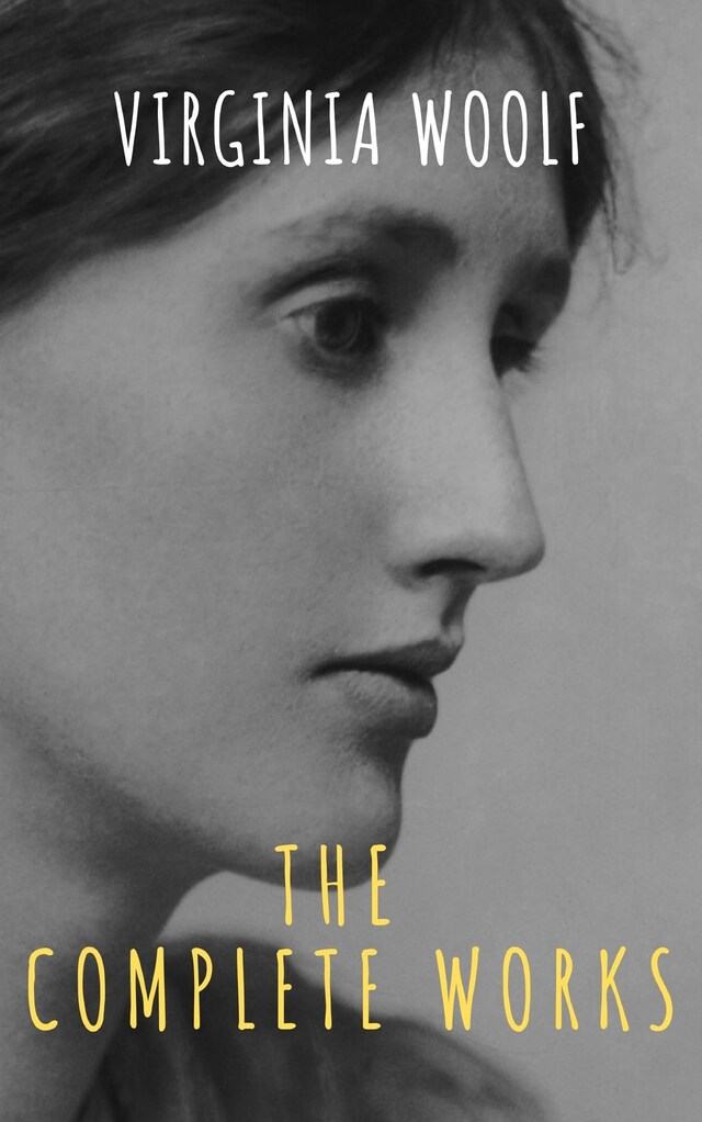 Book cover for Virginia Woolf: The Complete Works