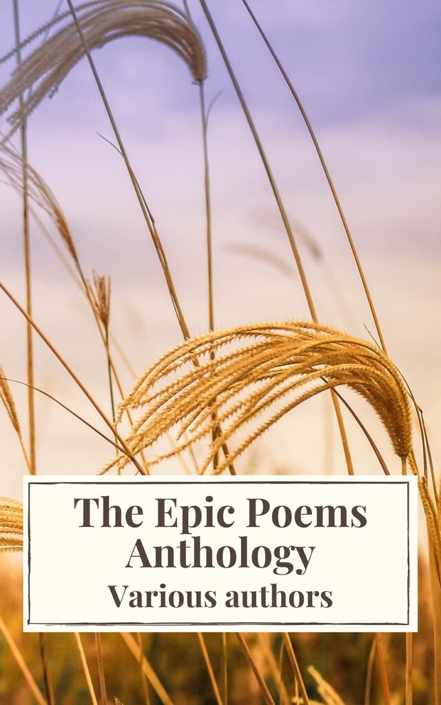 Buchcover für The Epic Poems Anthology : The Iliad, The Odyssey, The Aeneid, The Divine Comedy...