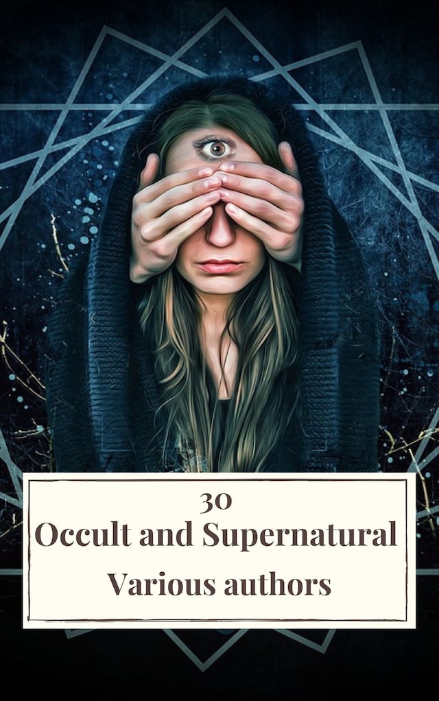 Book cover for 30 Occult and Supernatural Masterpieces in One Book