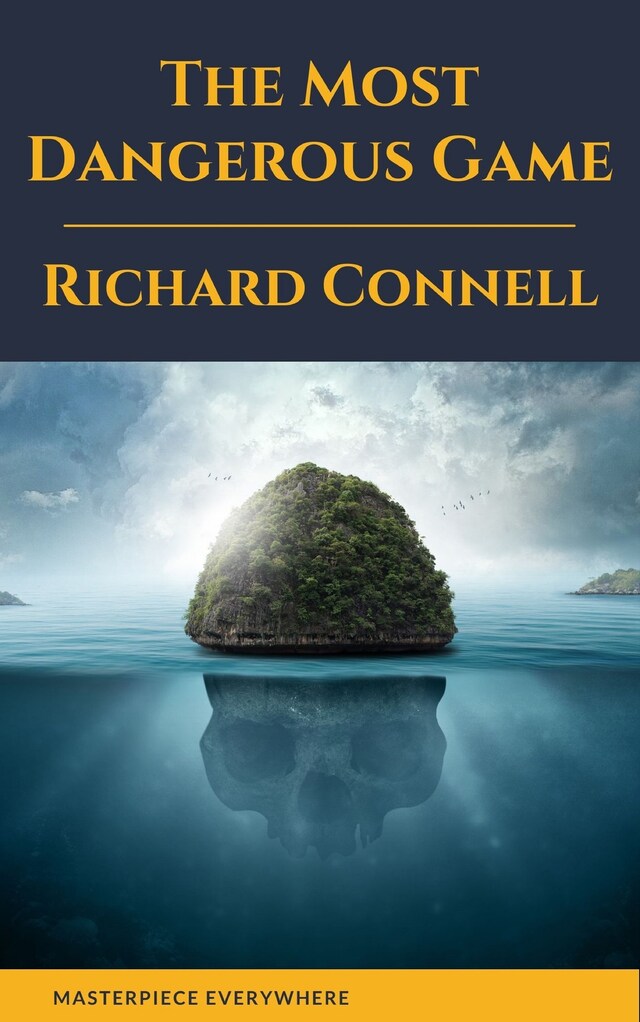 Book cover for The Most Dangerous Game : Richard Connell's Original Masterpiece