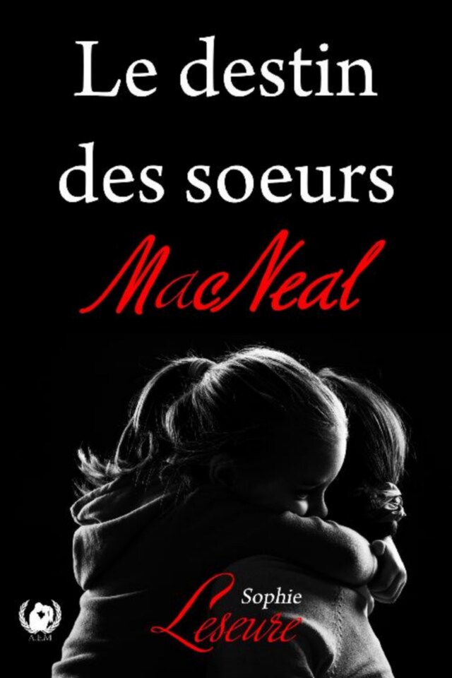 Book cover for Le destin des Sœurs MacNeal