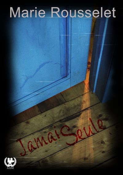 Jamais seule - Tome 1