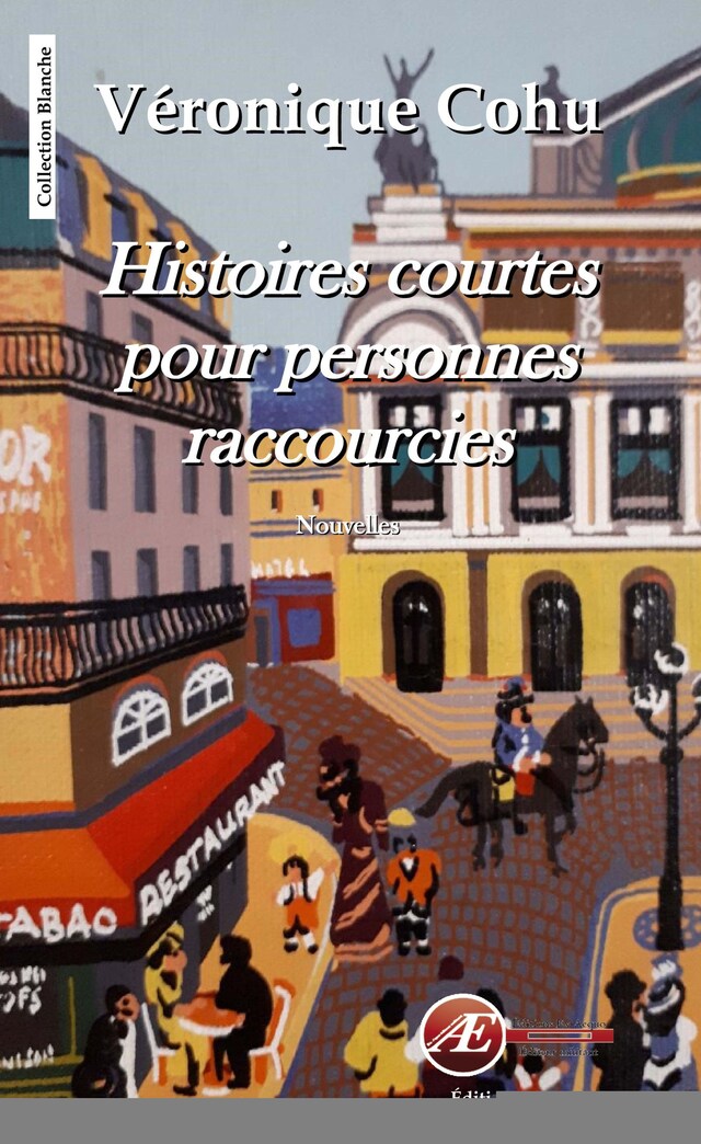 Book cover for Histoires courtes pour personnes raccourcies