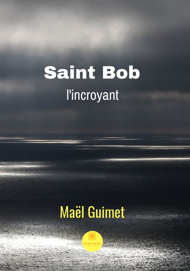 Book cover for Saint Bob l'incroyant
