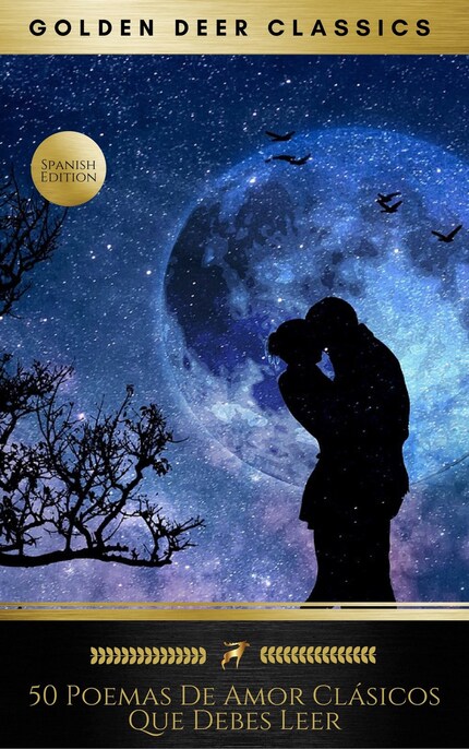 50 Poemas De Amor Clásicos Que Debes Leer (Golden Deer Classics) bookCoverFor