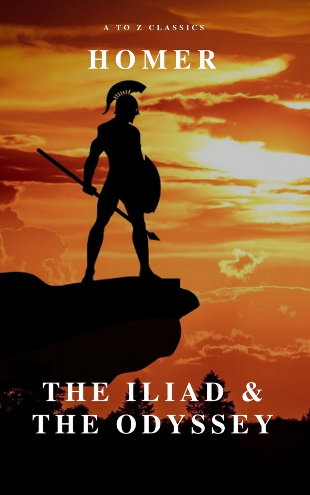 Okładka książki dla The Iliad & The Odyssey (AtoZ Classics)