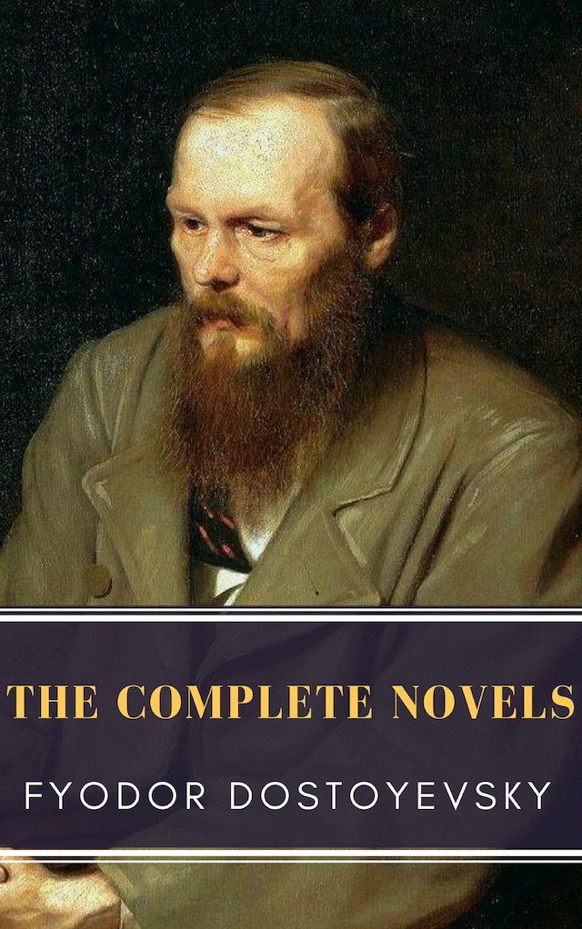 Buchcover für Fyodor Dostoyevsky: The Complete Novels
