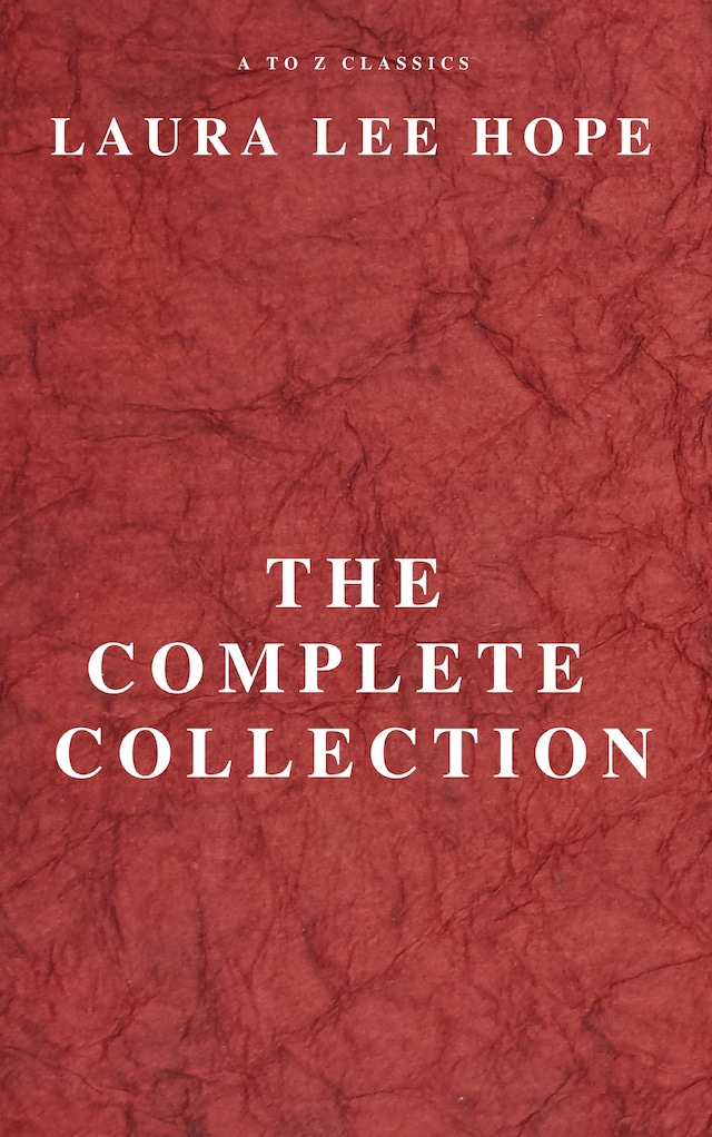 Book cover for LAURA LEE HOPE: THE COMPLETE COLLECTION