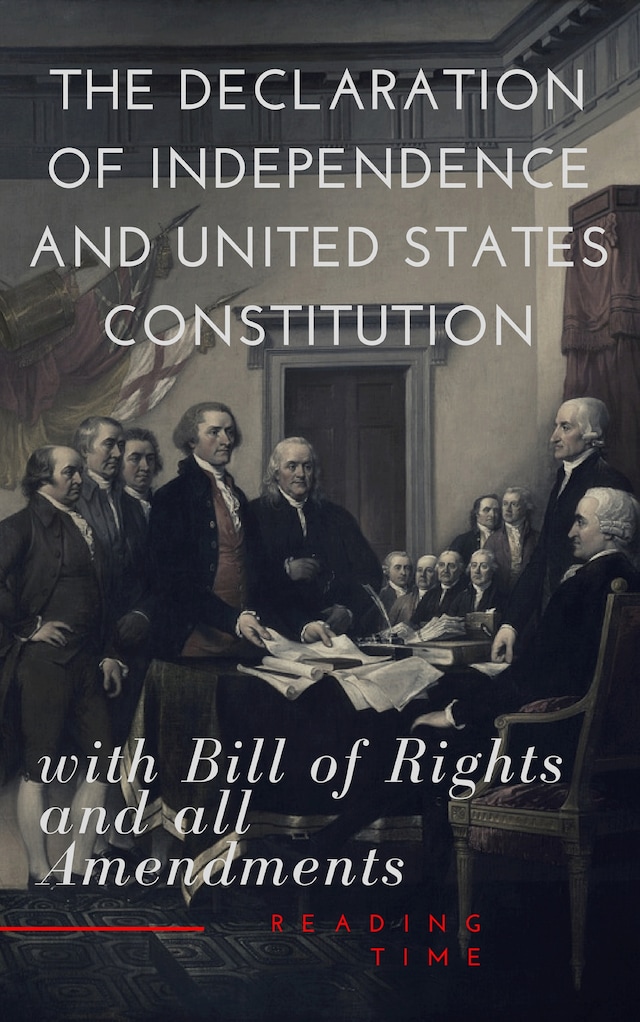 Bokomslag för The Declaration of Independence and United States Constitution with Bill of Rights and all Amendments (Annotated)