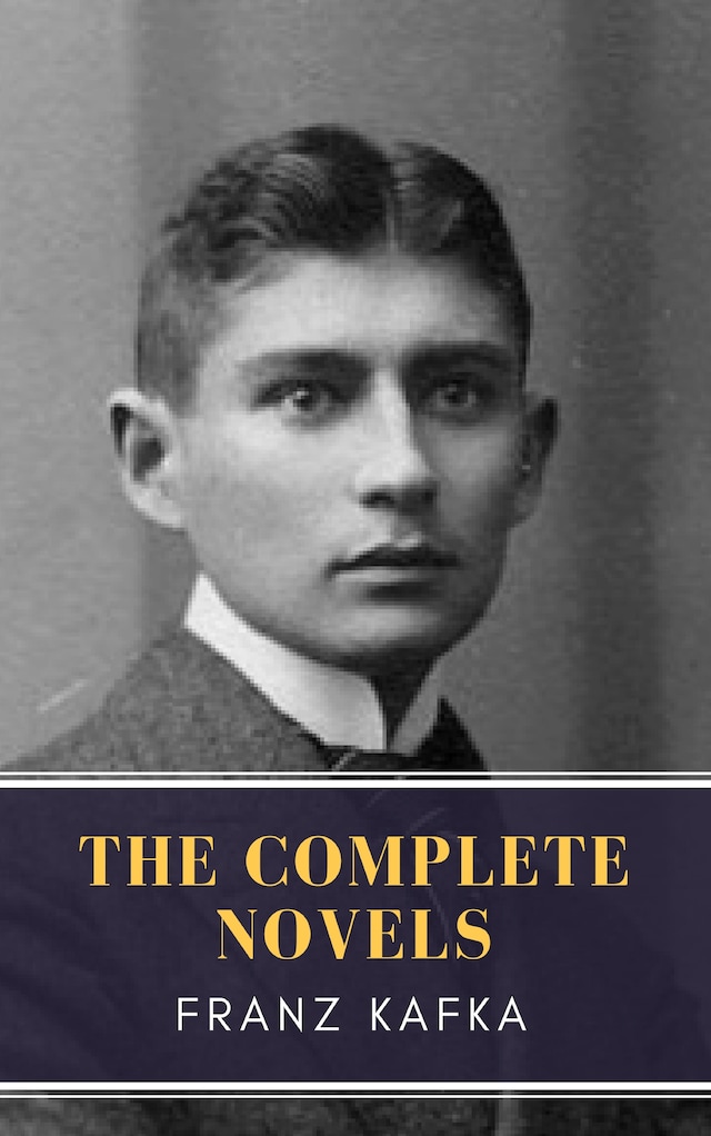 Kirjankansi teokselle Franz Kafka: The Complete Novels
