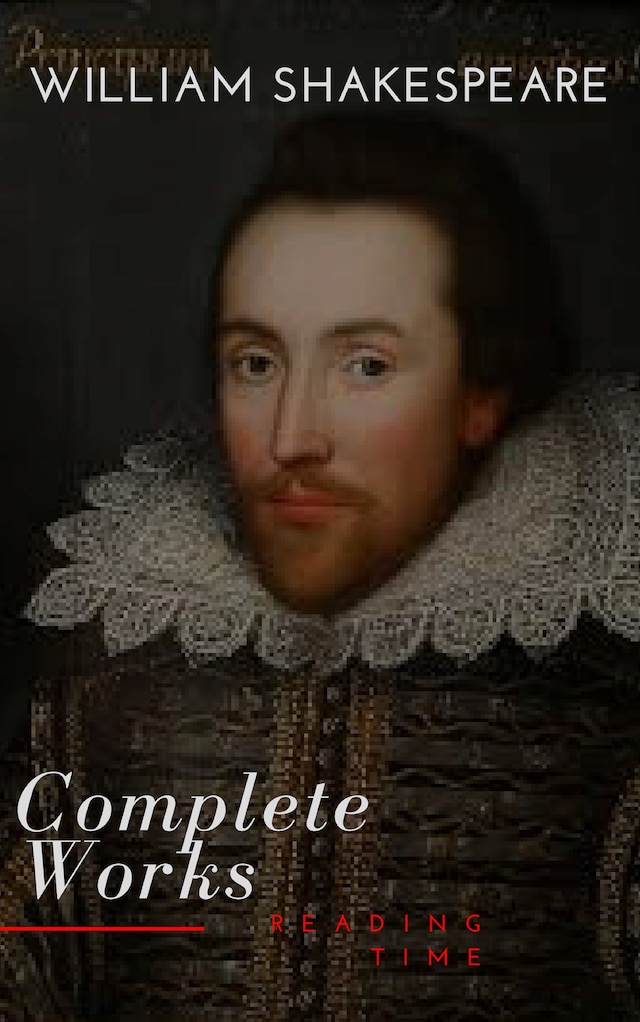 Book cover for William Shakespeare: The Complete Works (Illustrated)