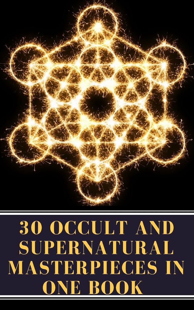 30 Occult and Supernatural Masterpieces in One Book Book cover for 30 Occult and Supernatural Masterpieces in One Book