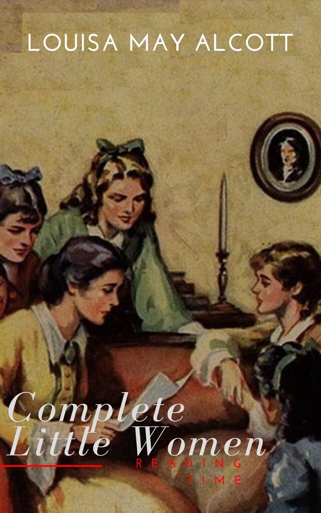 Book cover for The Complete Little Women: Little Women, Good Wives, Little Men, Jo's Boys