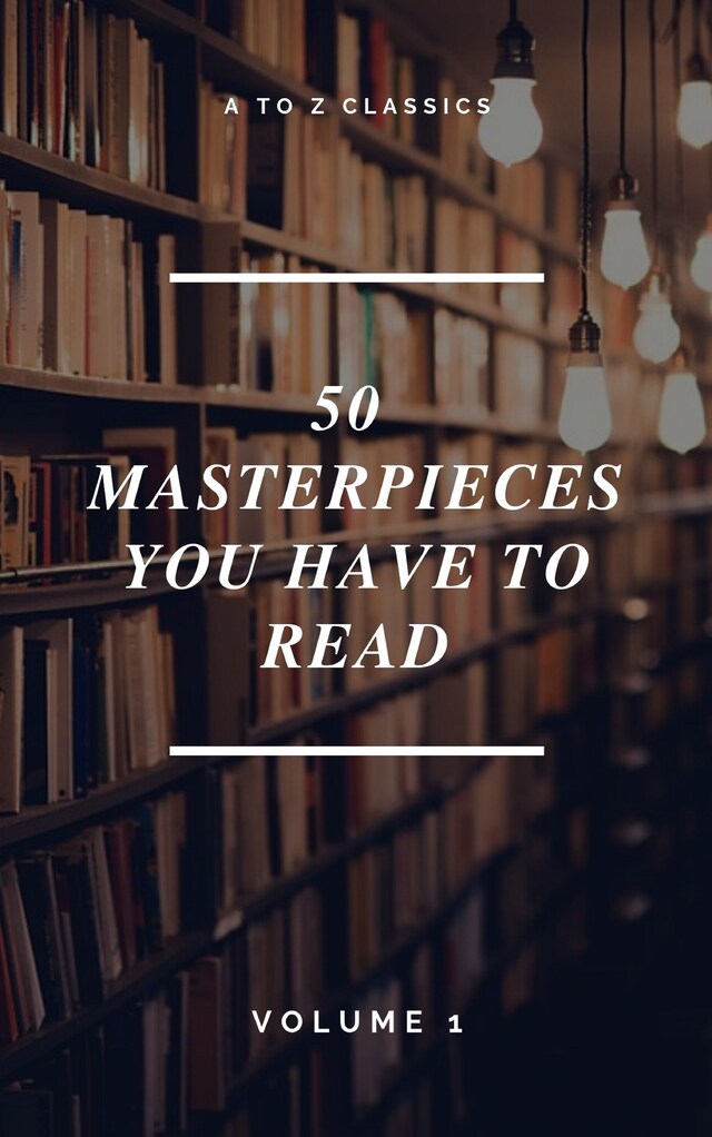 Book cover for 50 Masterpieces you have to read ( A to Z Classics)