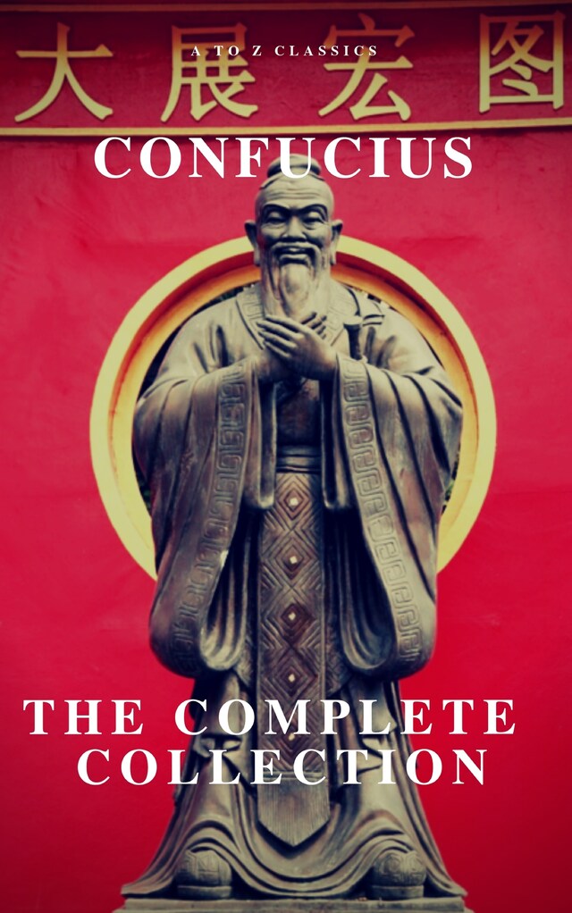 Buchcover für The Complete Confucius: The Analects, The Doctrine Of The Mean, and The Great Learning