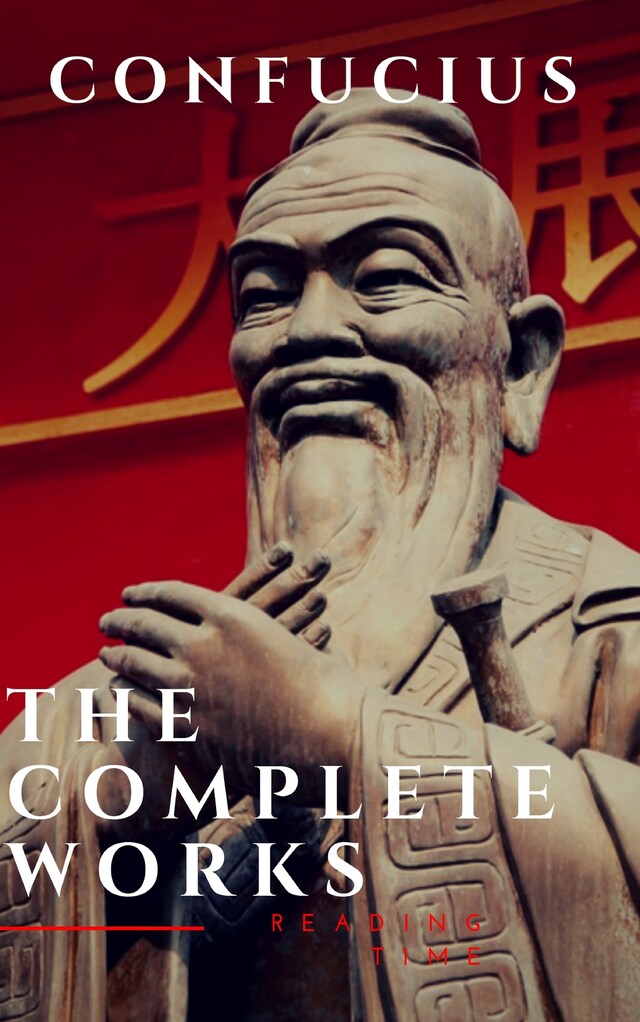Buchcover für The Complete Confucius: The Analects, The Doctrine Of The Mean, and The Great Learning