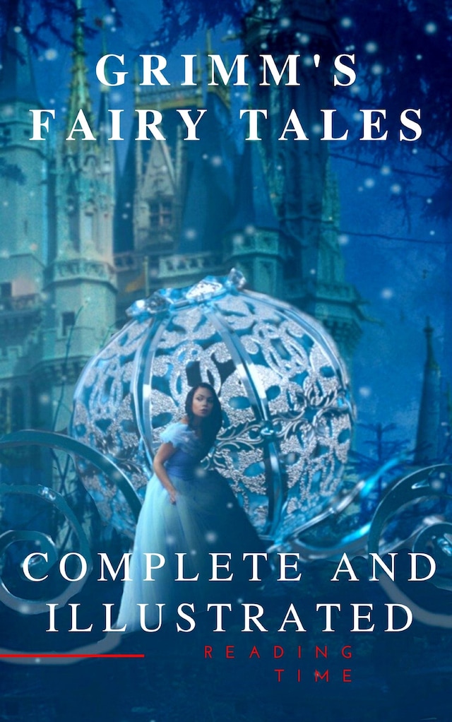 Book cover for Grimm's Fairy Tales : Complete and Illustrated