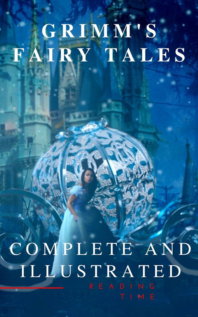 Grimm's Fairy Tales : Complete and Illustrated Book cover for Grimm's Fairy Tales : Complete and Illustrated