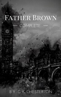 Father Brown (Complete Collection): 53 Murder Mysteries