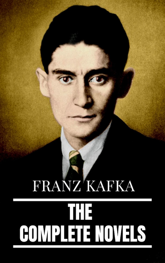 Portada de libro para Franz Kafka: The Complete Novels