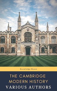 The Cambridge Modern History
