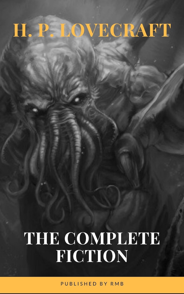 Book cover for H. P. Lovecraft: The Complete Fiction