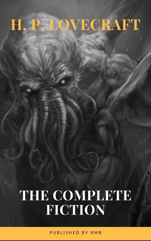 Bokomslag för H. P. Lovecraft: The Complete Fiction