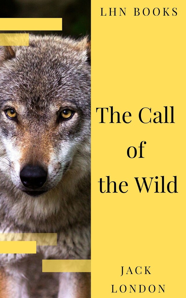 Bogomslag for The Call of the Wild: The Original Classic Novel