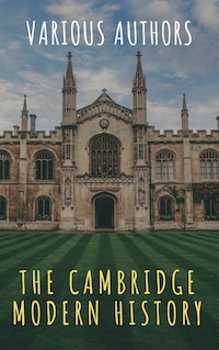 The Cambridge Modern History