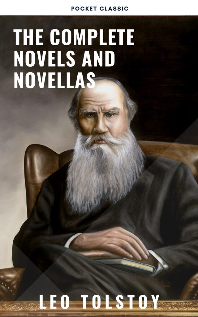 Book cover for Leo Tolstoy: The Complete Novels and Novellas