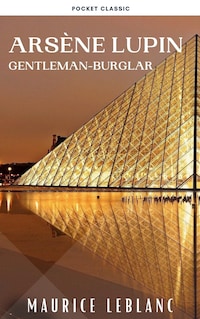 Arsène Lupin, gentleman-burglar