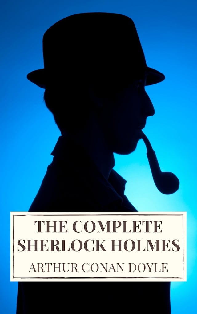 Book cover for Arthur Conan Doyle: The Complete Sherlock Holmes