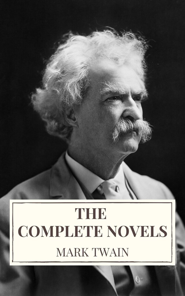 Book cover for Mark Twain: The Complete Novels