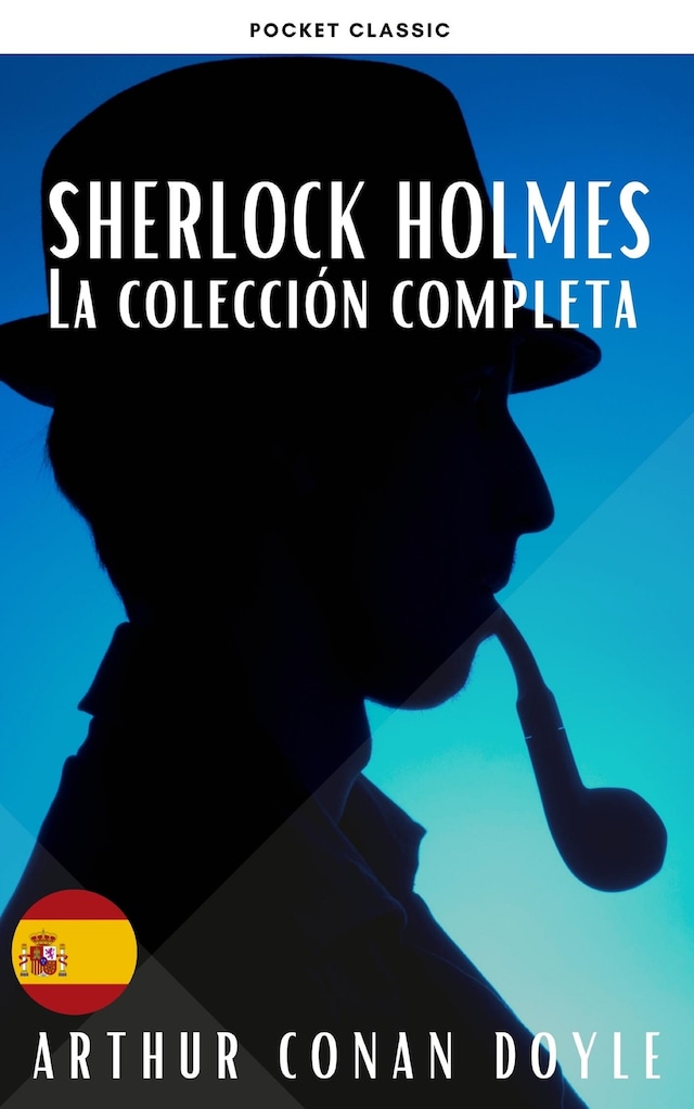 Sherlock Holmes: La Colección Completa