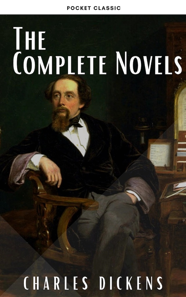 Bokomslag för Charles Dickens: The Complete Novels
