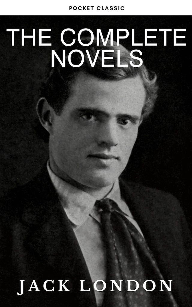 Book cover for Jack London: The Complete Novels