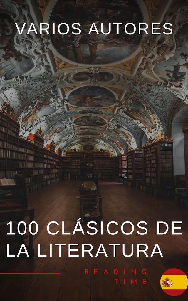 Portada de libro para 100 Clásicos de la Literatura - La Colección Definitiva de Obras Maestras en Español para Lectores Apasionados