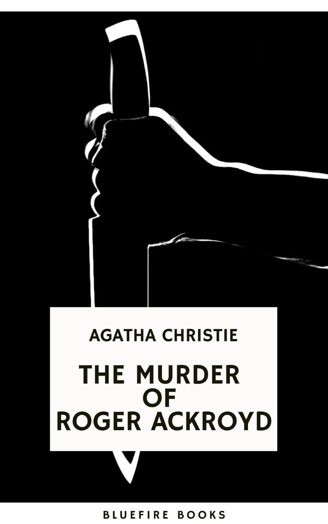 Kirjankansi teokselle The Murder of Roger Ackroyd: An Unforgettable Classic Mystery eBook