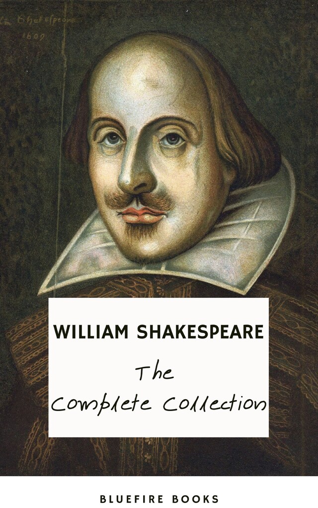 Copertina del libro per The Complete Works of William Shakespeare (37 plays, 160 sonnets and 5 Poetry Books With Active Table of Contents)