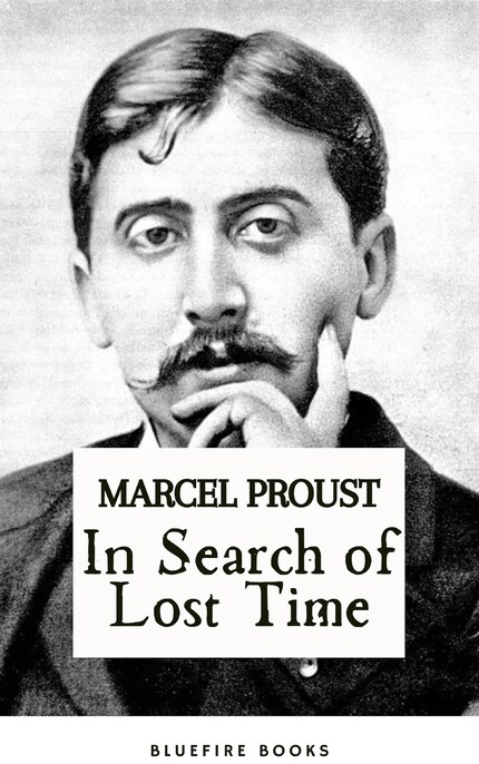 In Search of Lost Time by Marcel Proust