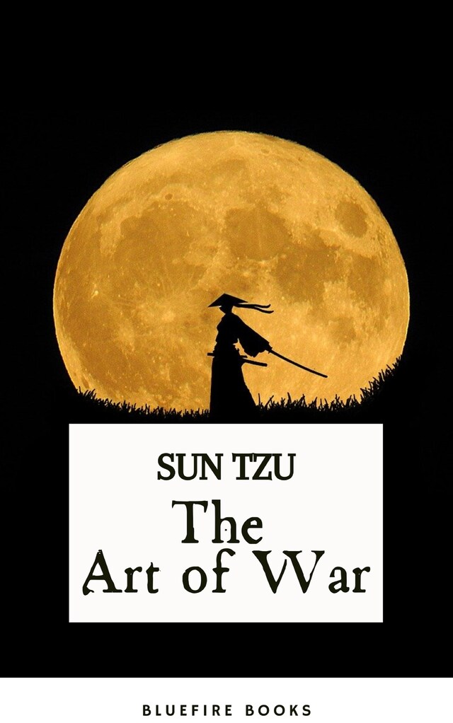 Book cover for The Art of War: Sun Tzu's Ancient Strategic Masterpiece for Modern Leaders - Kindle Edition