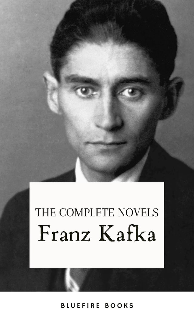 Book cover for Franz Kafka: The Complete Novels
