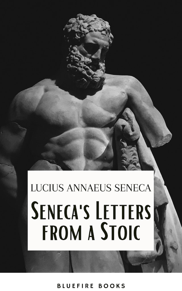 Book cover for Seneca's Wisdom: Letters from a Stoic - The Essential Guide to Stoic Philosophy